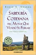 Book Sabiduria Cotidiana Del Monje Que Vendio Su Ferrari (Spanish Edition) free