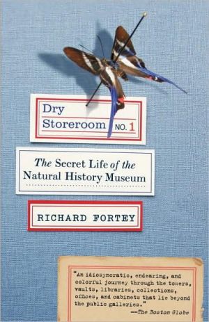 Book Dry Storeroom No. 1: The Secret Life of the Natural History Museum free