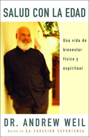 Book Salud con la edad: Una vida de bienestar físico y espiritual (Spanish Edition) free