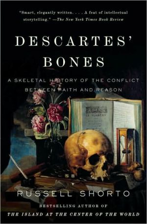 Book Descartes' Bones: A Skeletal History of the Conflict Between Faith and Reason free