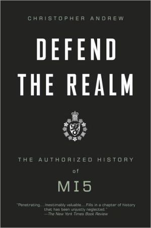 Book Defend the Realm: The Authorized History of MI5 free