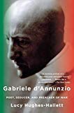 Book Gabriele D'Annunzio: Poet, Seducer, and Preacher of War free