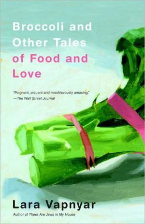 Book Broccoli and Other Tales of Food and Love free