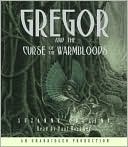 Book The Underland Chronicles Book Three: Gregor and the Curse of the Warmbloods free