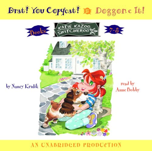 Book Katie Kazoo, Switcheroo: Books 7 and 8: Katie Kazoo, Switcheroo #7: Drat! You Copycat!; Katie Kazoo, Switcheroo #8: Doggone It! free