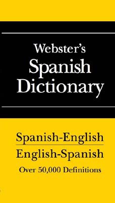 Book Webster's Spanish Dictionary: Spanish-English, English-Spanish (Over 50,000 Definitions) free