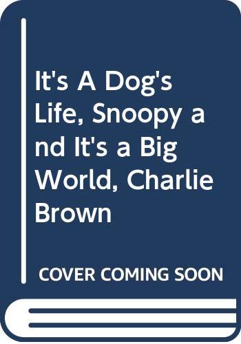 Book It's A Dog's Life, Snoopy and It's a Big World, Charlie Brown free