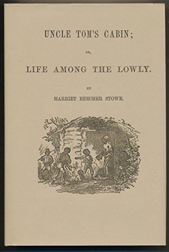 Book Uncle Tom's Cabin: Or, Life Among the Lowly free