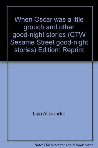 Book When Oscar was a lttle grouch and other good-night stories (CTW Sesame Street good-night stories) free