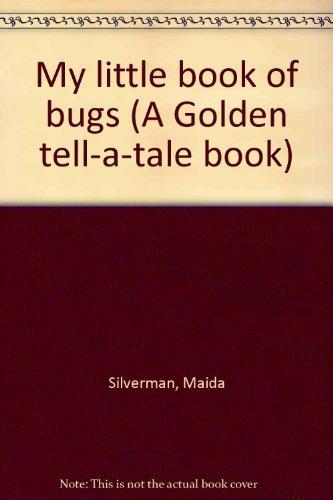 Book My little book of bugs (A Golden tell-a-tale book) free
