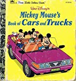 Book Walt Disney's Mickey Mouse's Book of Cars and Trucks (First Little Golden Book) free