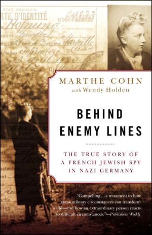 Book Behind Enemy Lines: The True Story of a French Jewish Spy in Nazi Germany free