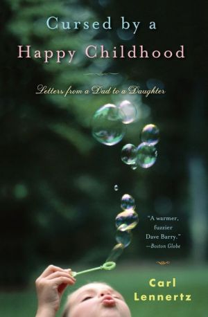 Book Cursed by a Happy Childhood: Letters from a Dad to a Daughter free