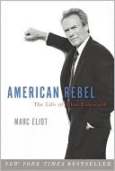Book American Rebel: The Life of Clint Eastwood free