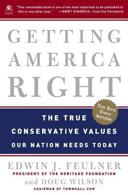 Book Getting America Right: The True Conservative Values Our Nation Needs Today free