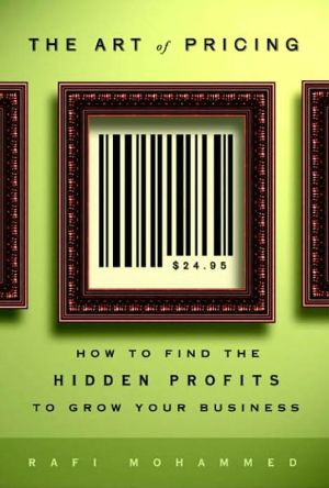 Book Art Of Pricing: How To Find The Hidden Profits To Grow Your Business free