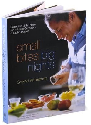 Book Small Bites, Big Nights: Seductive Little Plates for Intimate Occasions and Lavish Parties free