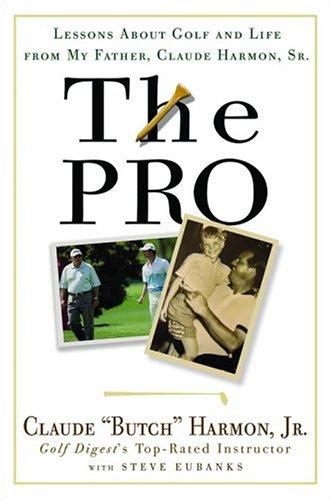 Book The Pro: Lessons from My Father About Golf and Life free