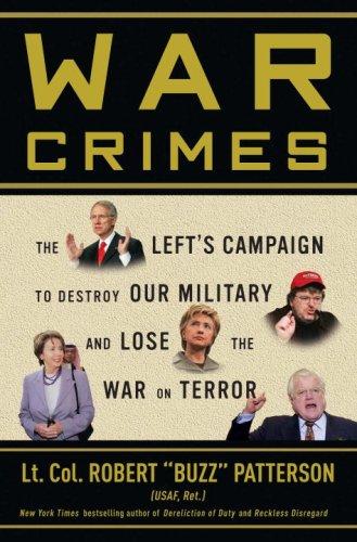 Book War Crimes: The Left's Campaign to Destroy Our Military and Lose the War on Terror free