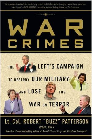 Book War Crimes: The Left's Campaign to Destroy Our Military and Lose the War on Terror free