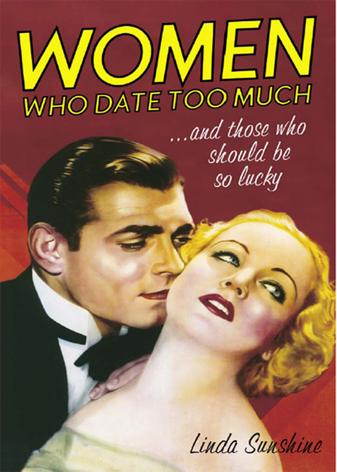 Book Women Who Date Too Much . . . and Those Who Should Be So Lucky free