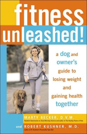 Book Fitness Unleashed!: A Dog and Owner's Guide to Losing Weight and Gaining Health Together free
