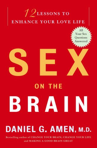 Book Sex on the Brain: 12 Lessons to Enhance Your Love Life free
