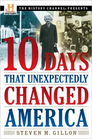 Book 10 Days That Unexpectedly Changed America (History Channel Presents) free