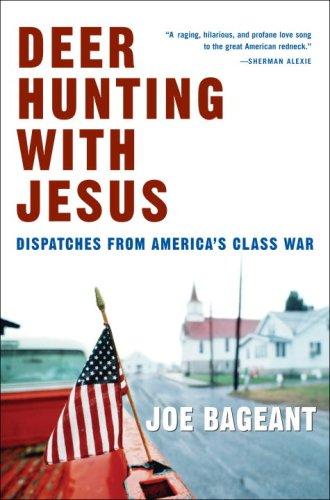 Book Deer Hunting with Jesus: Dispatches from America's Class War free