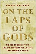 Book On the Laps of Gods: The Red Summer of 1919 and the Struggle for Justice That Remade a Nation free