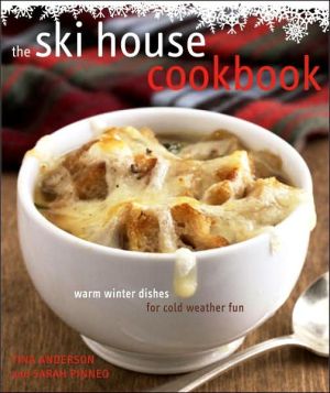 Book The Ski House Cookbook: Warm Winter Dishes for Cold Weather Fun free