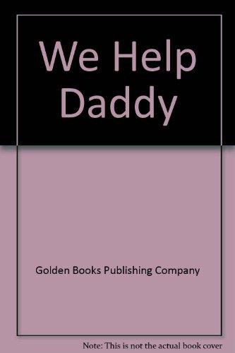 Book We Help Daddy (Little Golden Book) free