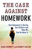 Book The Case Against Homework: How Homework Is Hurting Our Children and What We Can Do About It free