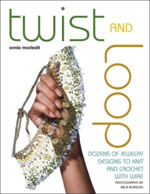 Book Twist and Loop: Dozens of Jewelry Designs to Knit and Crochet with Wire free