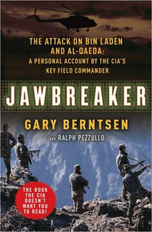 Book Jawbreaker: The Attack on Bin Laden and Al Qaeda: A Personal Account by the CIA's Key Field Commander free