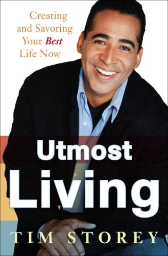 Book Utmost Living: Creating and Savoring Your Best Life Now free