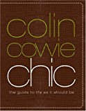 Book Colin Cowie Chic: The Guide to Life As It Should Be free