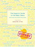 Book The Experts' Guide to the Baby Years: 100 Things Every Parent Should Know free