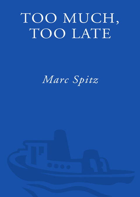 Book Too Much, Too Late: A Novel free