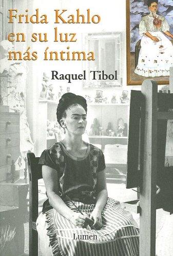 Book Frida Kahlo, En Su Luz Mas Intima (spanish Edition) free