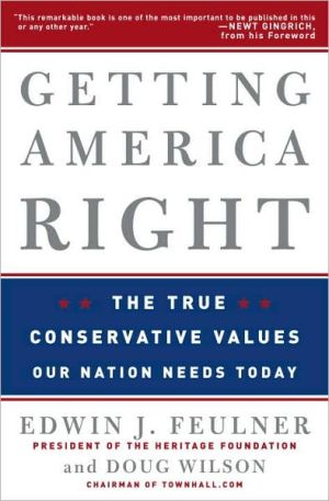 Book Getting America Right: The True Conservative Values Our Nation Needs Today free