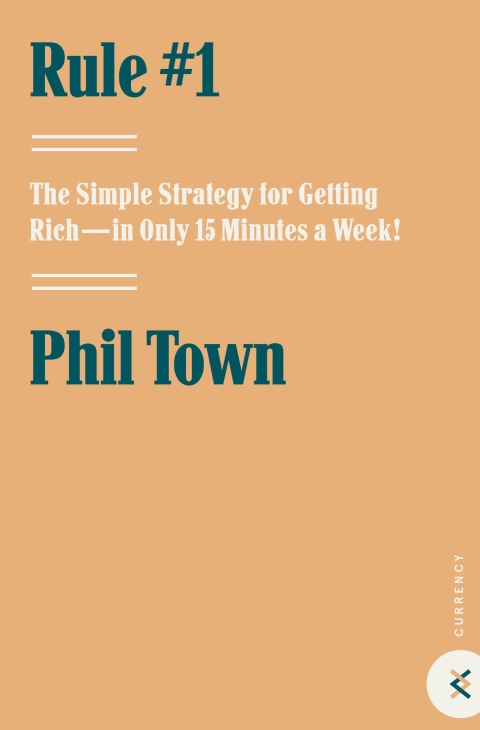 Book Rule #1: The Simple Strategy for Getting Rich--in Only 15 Minutes a Week! free