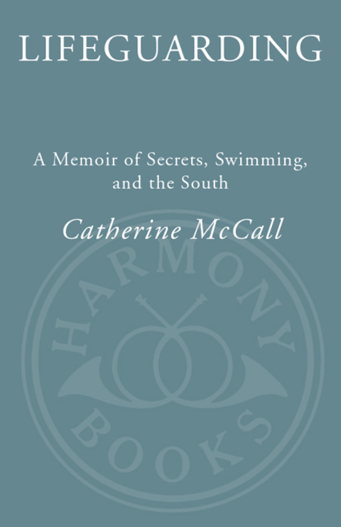 Book Lifeguarding: A Memoir of Secrets, Swimming, and the South free