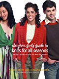 Book The Yarn Girls' Guide to Knits for All Seasons: Sweaters and Accessories for Men and Women free
