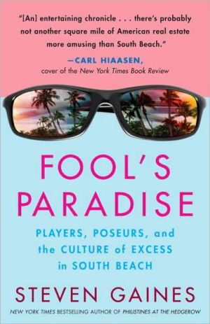 Book Fool's Paradise: Players, Poseurs, and the Culture of Excess in South Beach free