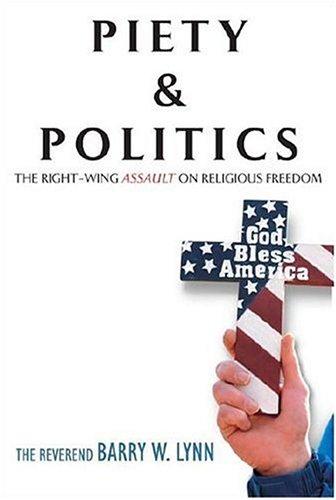 Book Piety & Politics: The Right-Wing Assault on Religious Freedom free