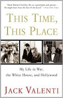 Book This Time, This Place: My Life in War, the White House, and Hollywood free