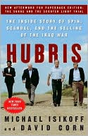 Book Hubris: The Inside Story of Spin, Scandal, and the Selling of the Iraq War free