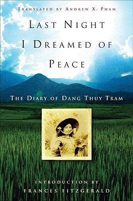 Book Last Night I Dreamed of Peace: The Diary of Dang Thuy Tram free