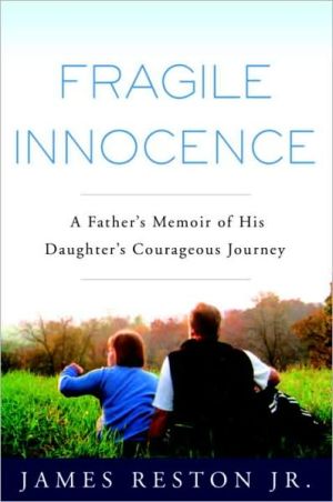 Book Fragile Innocence: A Father's Memoir of His Daughter's Courageous Journey free